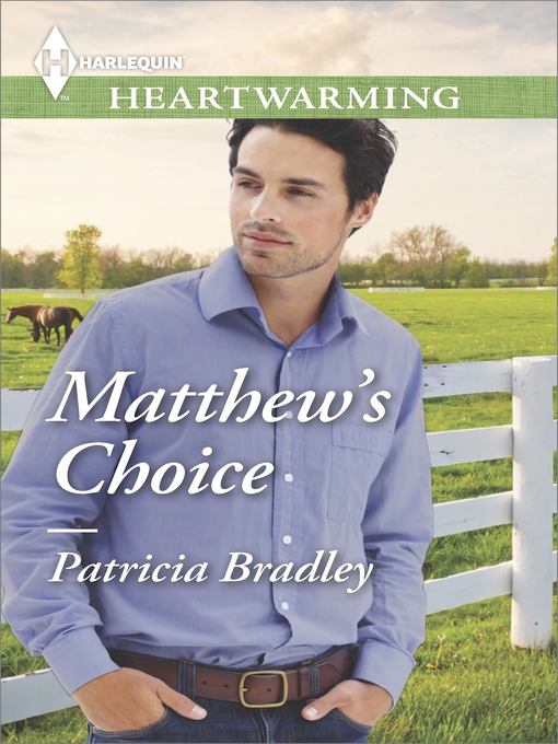 Title details for Matthew's Choice by Patricia Bradley - Available